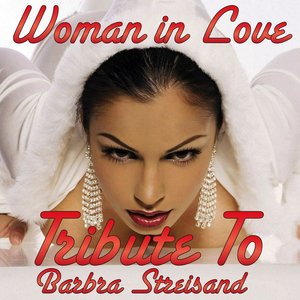 Woman in Love: Tribute to Barbra Streisand