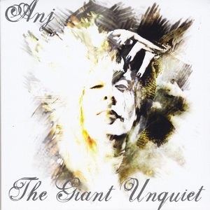 The Giant Unquiet