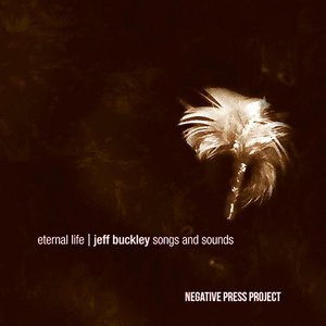 Eternal Life: Jeff Buckley Songs And Sounds