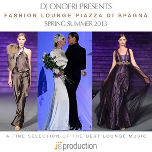 DJ Onofri Presents Fashion Lounge Piazza Di Spagna