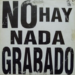 No Hay Nada Grabado