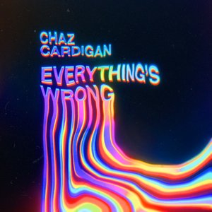 Everything's Wrong