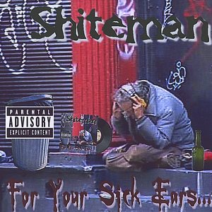 For Your Sick Ears...