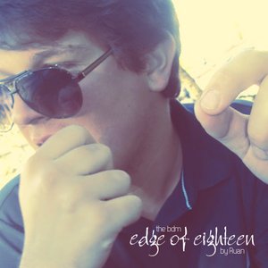"Edge Of Eighteen" by Ruan