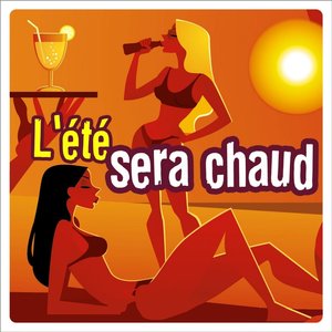 L'été sera chaud