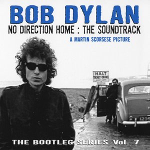 “No Direction Home: Bootleg Volume 7 (Movie Soundtrack)”的封面