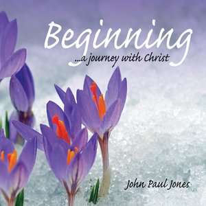 Beginning...A Journey With Jesus Christ