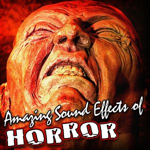 Amazing Sound Effects of Horror