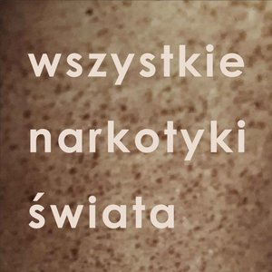 Wszystkie Narkotyki Świata - Single