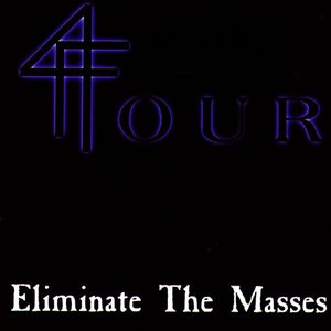 Eliminate the Masses