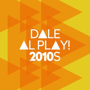 Dale al play!: 2010s