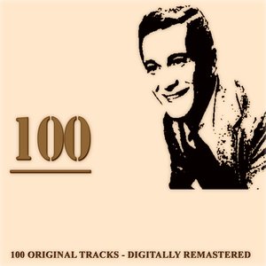 100 (100 Original Tracks - Digitally Remastered)