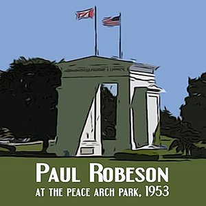 Paul Robeson at the Peace Arch Park 1953