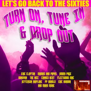 Turn on, Tune In & Drop Out
