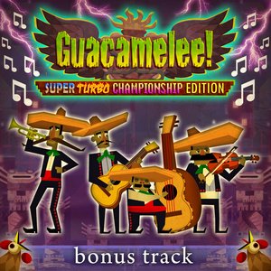 Guacamelee! Super Turbo Bonus Track Edition