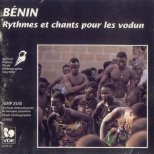 Bénin: Rythmes et chants pour les vodun – Benin: Rhythms and Songs for the vodun