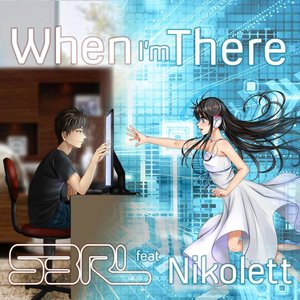 When I'm There (feat. Nikolett)