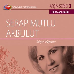 İnleyen Nağmeler - Serap Mutlu Akbulut