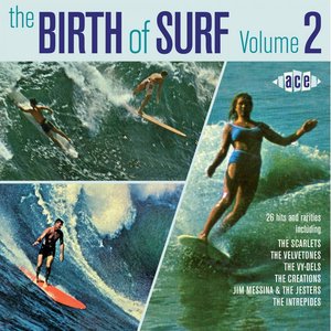 The Birth Of Surf, Volume 2