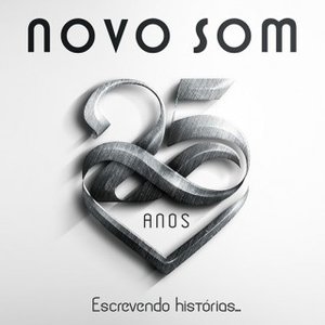 Novo Som 25 Anos: Escrevendo Histórias... (Ao Vivo)