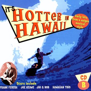 It's Hotter In Hawaii B