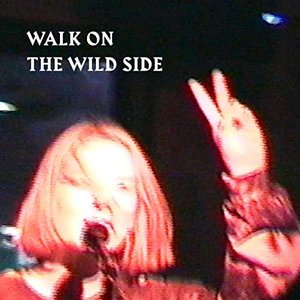 Walk on the Wild Side