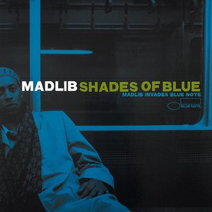 Shades Of Blue (Madlib Invades Blue Note)