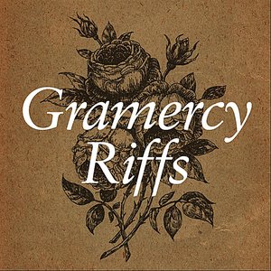 Gramercy Riffs