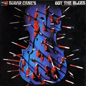 Sugar Cane's Got the Blues