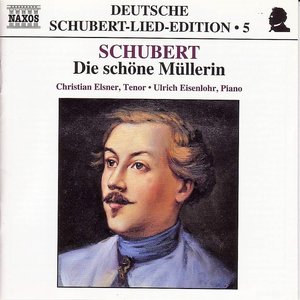 SCHUBERT: Lied Edition 5 - Die Schone Mullerin