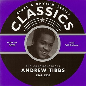 The Chronological Andrew Tibbs 1947-1951