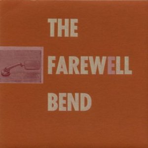 The Farewell Bend