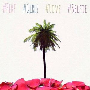 #PERF #GIRLS #LOVE #SELFIE