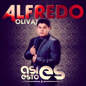 Alfredito Olivas Y Amigos: Lo Mejor De Norteno Con Enigma Norteno, Los Nuevos Rebeldes, Arley Perez Y Mas