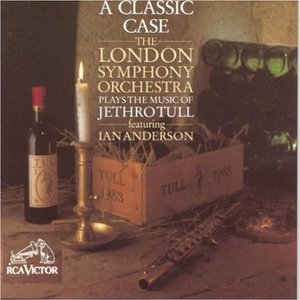 A Classic Case: the London Symphony Orchestra Plays the Music of Jethro Tull (feat. Ian Anderson)