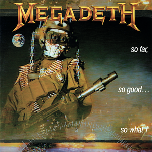Megadeth - So Far, So Good