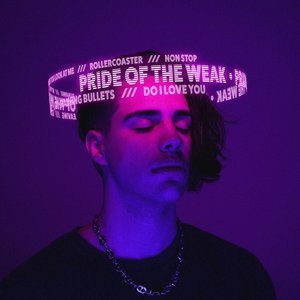 Pride Of The Weak [Explicit]