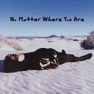 No Matter Where You Are - Single
