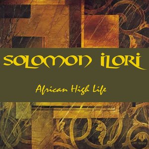 Solomon Ilori: African High Life