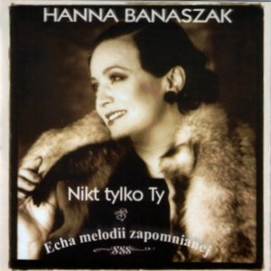 Nikt tylko Ty - Echa melodii zapomnianej