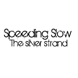 “Speeding Slow - The Silver Strand (2000)”的封面
