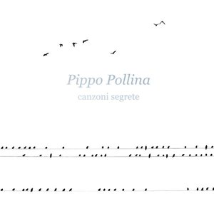 Pippo Pollina - Canzoni segrete - Zortam Music