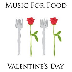 Music For Food - Valentine's Day