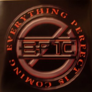 'EPIC (Everything Perfect is Coming)' için resim