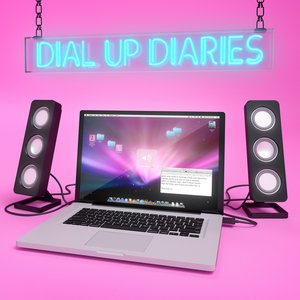 Dial Up Diaries