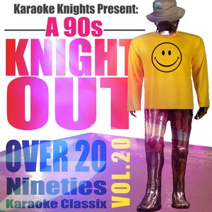 Karaoke Knights Present - A 90s Knight Out Vol. 20 - Ninties Karaoke Classics