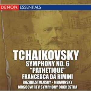 Tchaikovsky: Symphony No. 6 "Pathetique"  & Francesca da Rimini