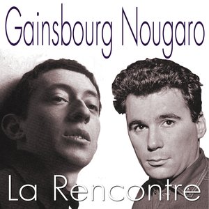 Les interprètes de Gainsbourg et Nougaro