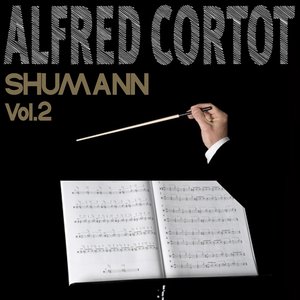 Alfred cortot, schumann (Vol.2)