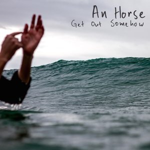 Get Out Somehow - Single